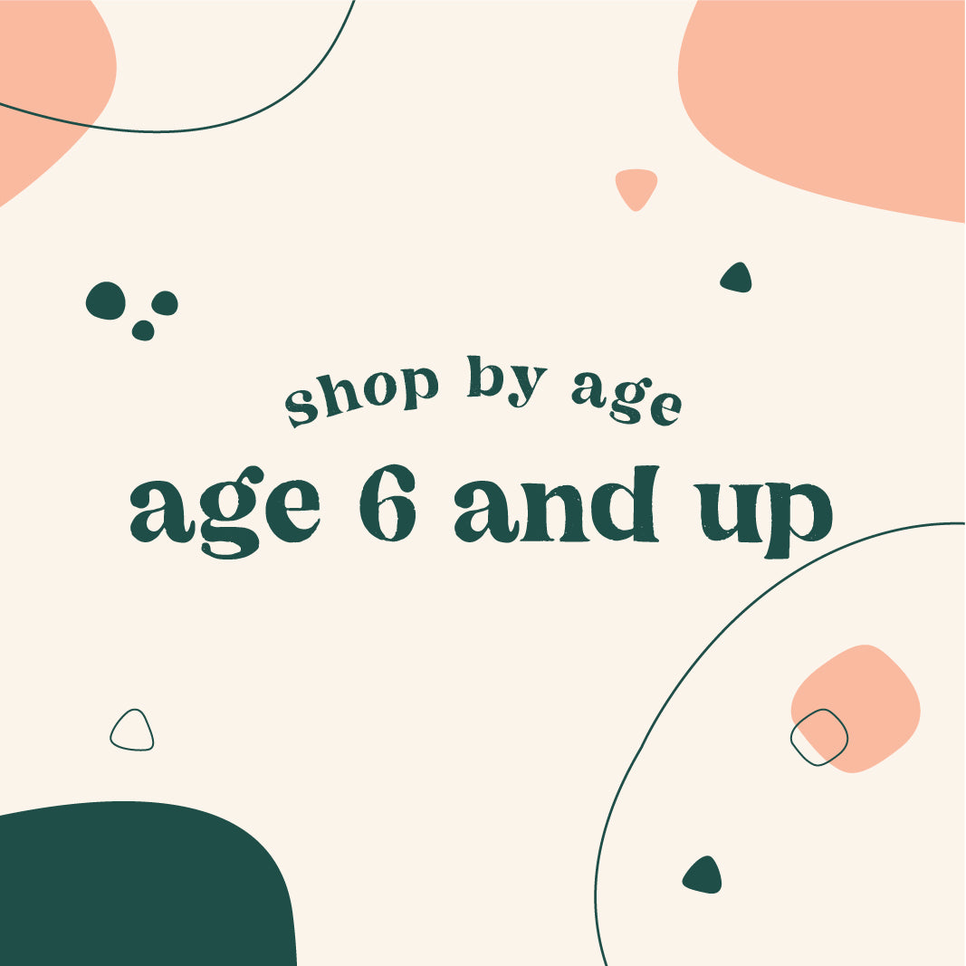 Shop by Age: age 6 and up