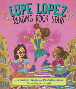 Lupe Lopez: Reading Rock Star! / ¡Estrella de lectura!