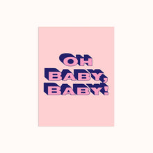 Load image into Gallery viewer, Oh Baby Baby | Baby Card
