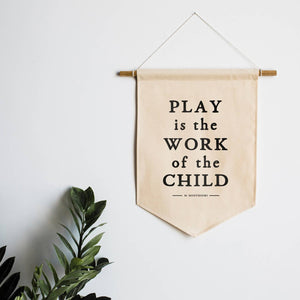 Play Is The Work Of The Child Canvas Banner - Things They Love