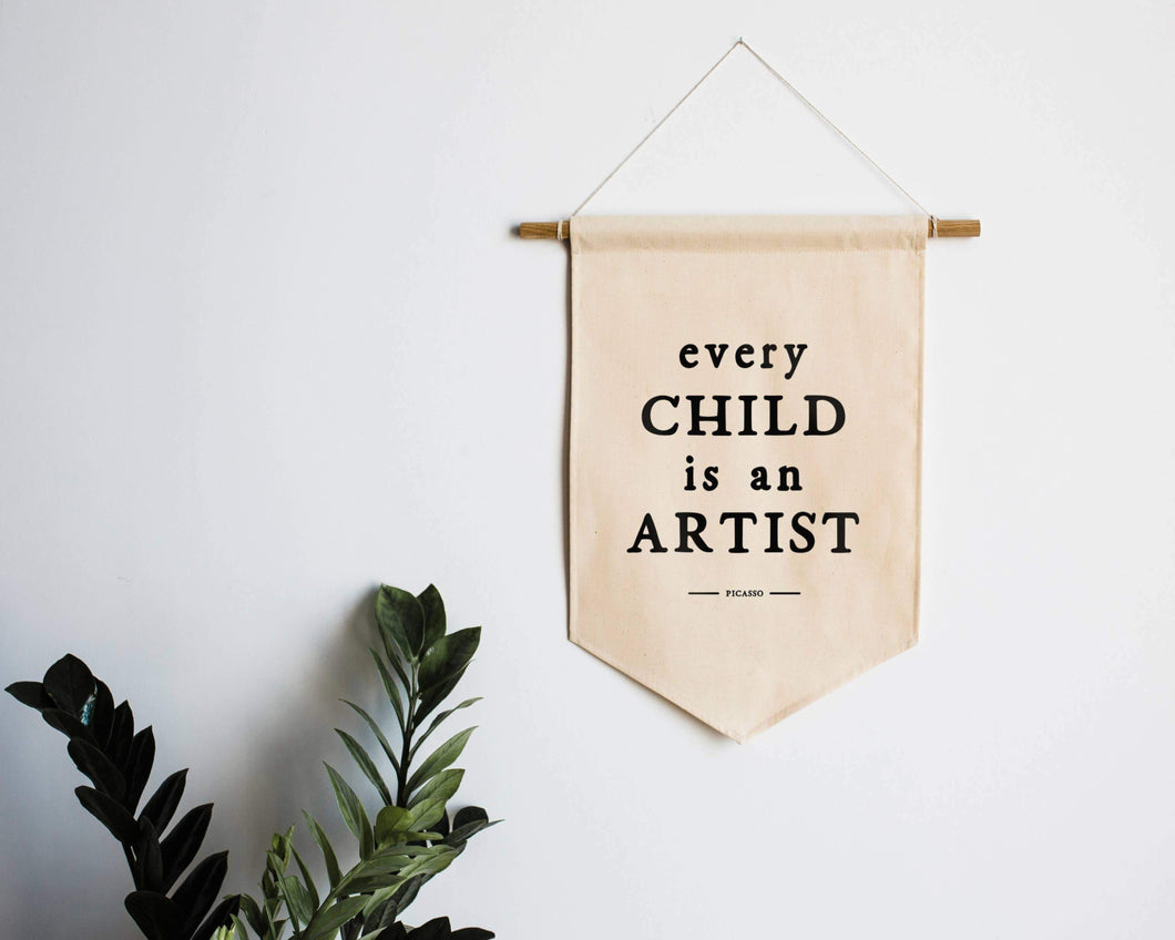 Every Child Is An Artist Canvas Banner - Things They Love