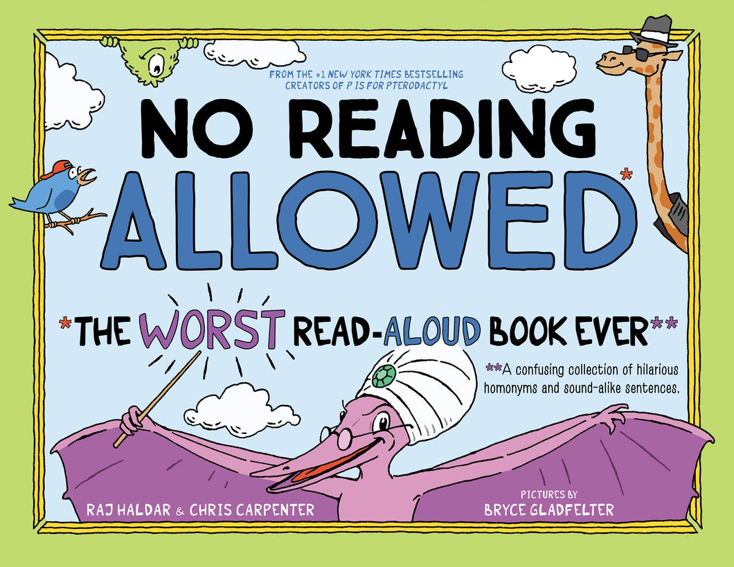 No Reading Allowed: The WORST Read-Aloud Book Ever (HC)