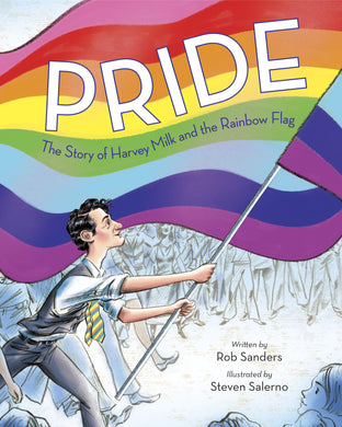 Pride: The Story of Harvey Milk and the Rainbow Flag - Things They Love