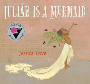 Julian Is A Mermaid - Things They Love