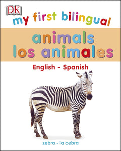 My First Bilingual Animals - Things They Love
