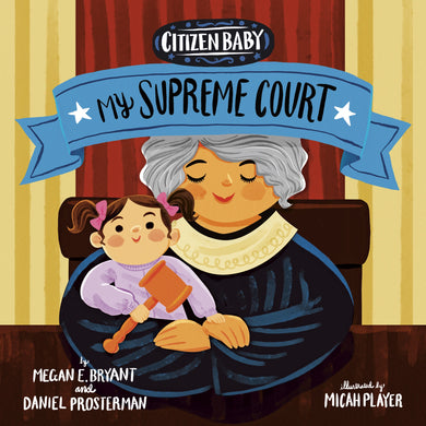 Citizen Baby: My Supreme Court - Things They Love