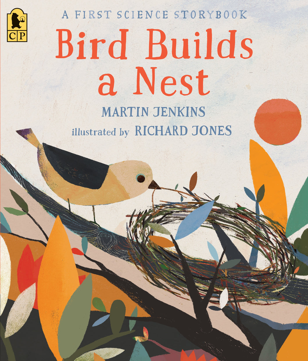 Bird Builds a Nest:A First Science Storybook - Things They Love