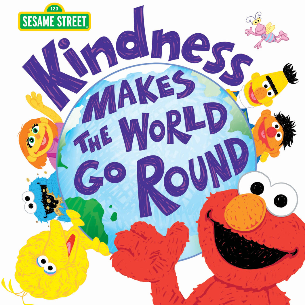 Kindness Makes the World Go Round (Sesame Street) (HC)