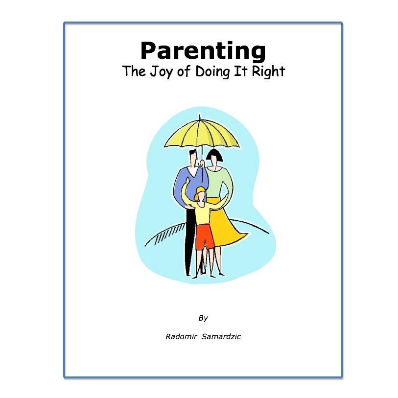 Parenting: The Joy of Doing It Right Book